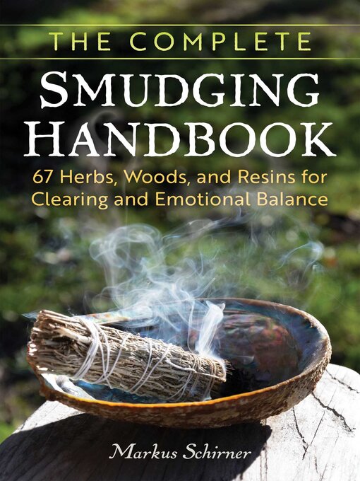Title details for The Complete Smudging Handbook by Markus Schirner - Available